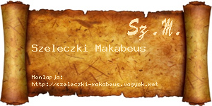 Szeleczki Makabeus névjegykártya
